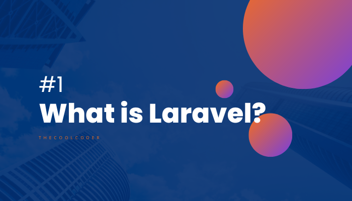 What is Laravel Framework?