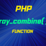 PHP array_combine() Function